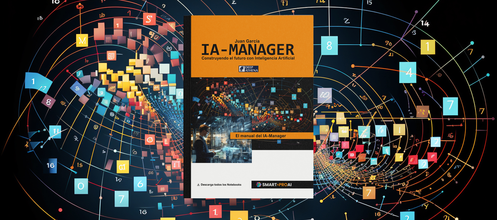 Libro IA Manager: guía sobre inteligencia artificial, machine learning, datos, big data y gestión de proyectos de IA