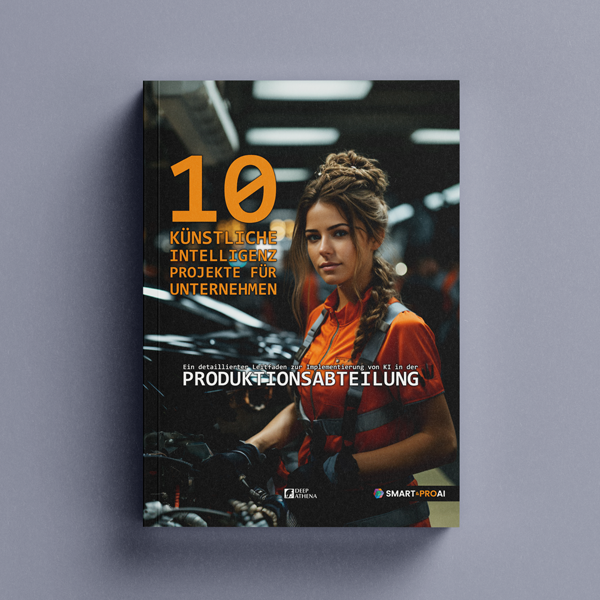 Buch 10 KI-Projekte für die Produktionsabteilung: Leitfaden zur Entwicklung von KI-Projekten in der Produktionsabteilung