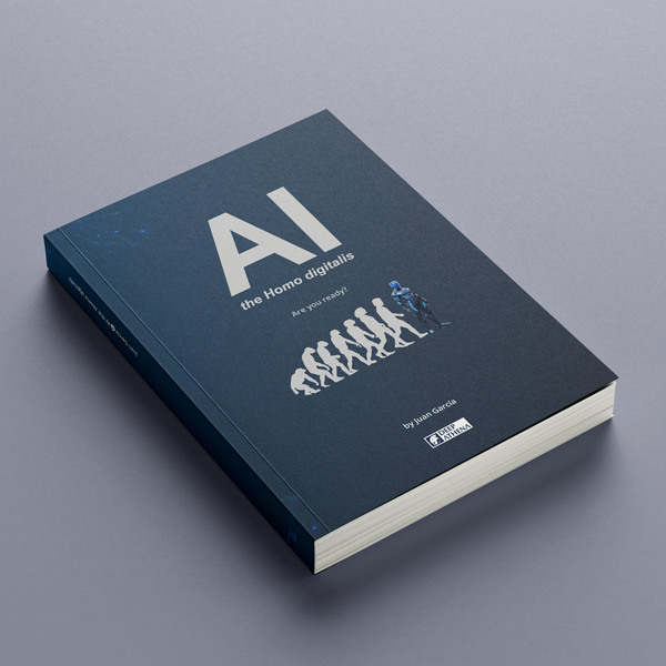 Book AI the Homo digitalis: guide to understanding AI, AGI, ASI, as well as the impact of artificial intelligence both in the workplace and in our society